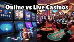 Online and Live Casinos